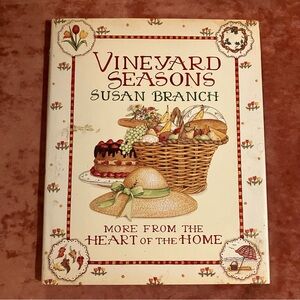 First Edition Vineyard Seasons by Susan Branch More From The Heart Of The Home